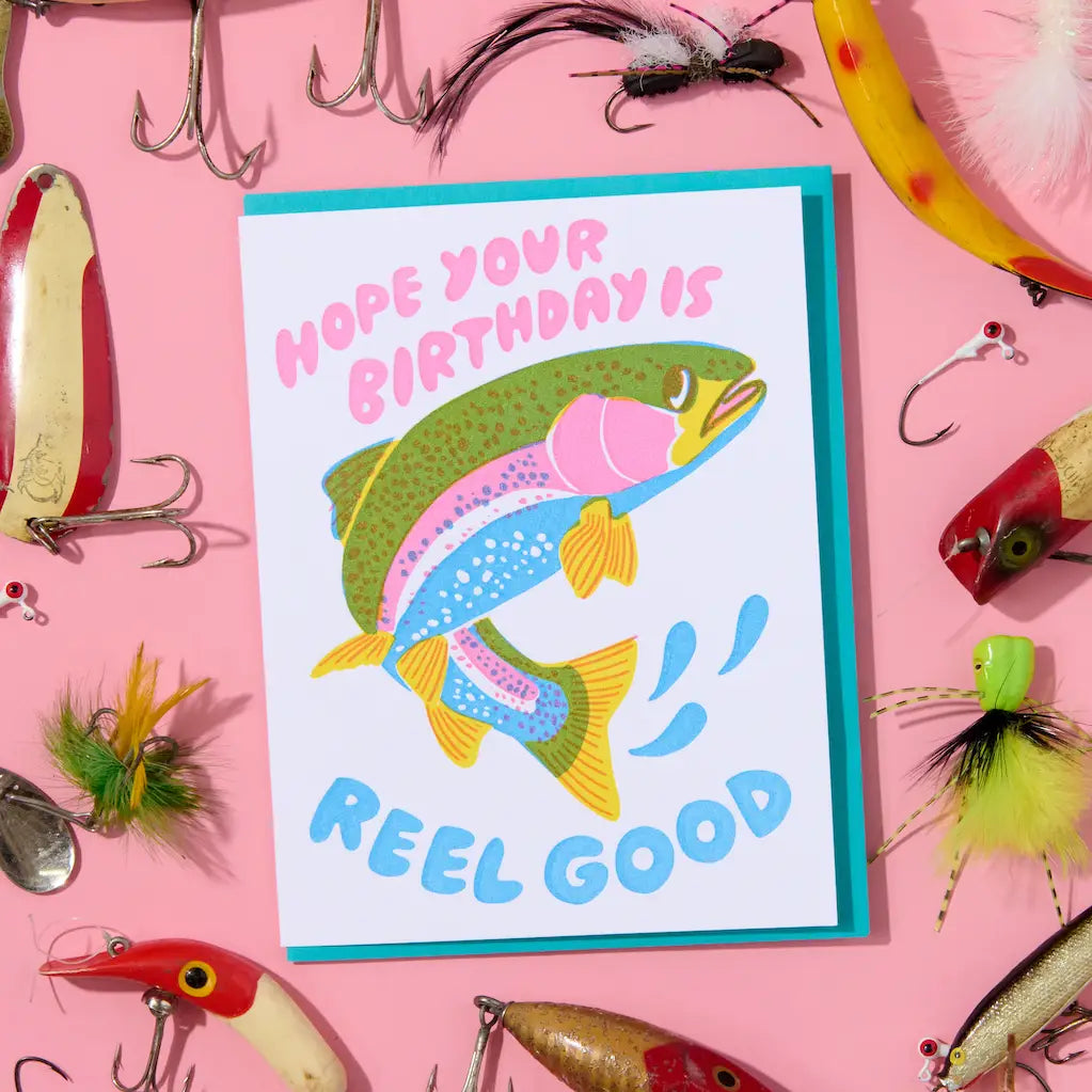 Letterpress Birthday Card—Reel Good (Trout, Fish, Colorful)