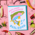 Letterpress Birthday Card—Reel Good (Trout, Fish, Colorful)