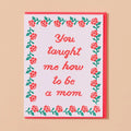 Letterpress Mother's Day Card—Taught Me To Mom (Needlepoint)